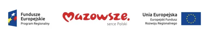 Logotypy: Fundusze Europejskie Program Regionalny, Mazowsze — serce Polski, Unia Europejska Europejski Fundusz Rozwoju Regionalnego.